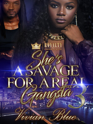 cover image of She's a Savage for a Real Gangsta 3